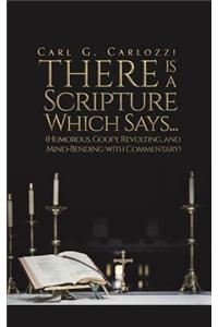 There Is a Scripture Which Says... (Humorous, Goofy, Revolting, and Mind-Bending with Commentary)