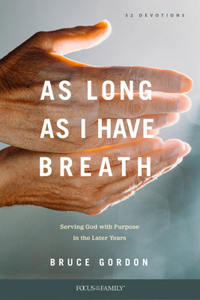 As Long as I Have Breath