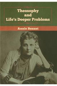 Theosophy and Life's Deeper Problems