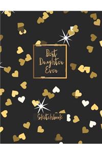 Best Daughter Ever Sketchbook