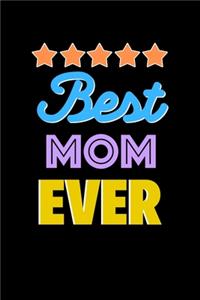 Best mom Evers Notebook - mom Funny Gift