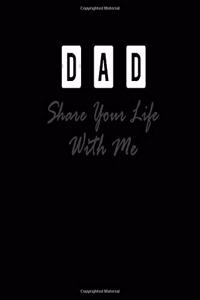 Dad Share Your Life With Me