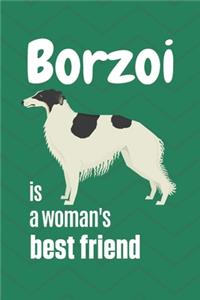 Borzoi is a woman's Best Friend