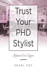 Trust Your Phd Stylist