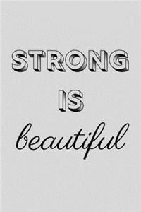 Strong is beautiful