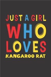 Just A Girl Who Loves Kangaroo Rat