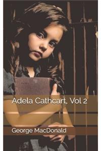 Adela Cathcart, Vol 2