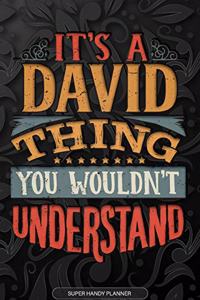 It's A David Thing You Wouldn't Understand