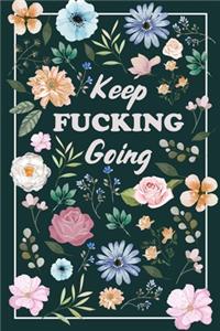 Keep Fucking Going