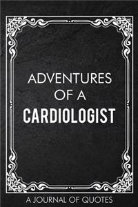 Adventures of A Cardiologist