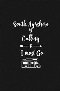 South Ayrshire is Calling and I Must Go