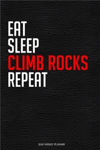 Eat Sleep Climb Rocks Repeat