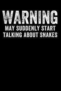 Warning May Suddenly Start Talking About Snakes