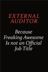 External Auditor Because Freaking Awesome Is Not An Official Job Title