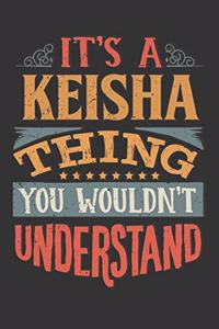 Its A Keisha Thing You Wouldnt Understand