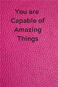 You are Capable of Amazing Things