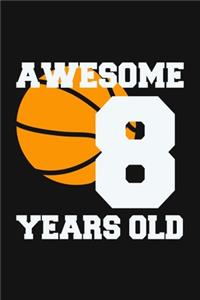Awesome 8 Years Old