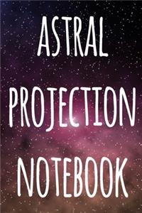 Astral Projection Notebook