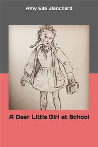 A Dear Little Girl at School