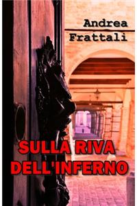 Sulla riva dell'Inferno