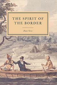 The Spirit of the Border: A Romance of the Early Settlers in the Ohio Valley