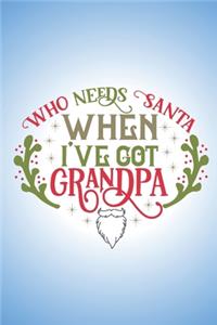 Who needs Santa when I've got Grandpa.