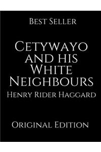 Cetywayo and his White Neighbours