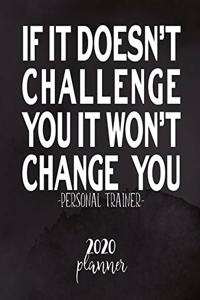 If Tt Doesn't Challenge You It Won't Change You