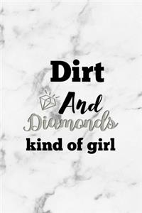 Dirt And Diamonds Kind Of Girl