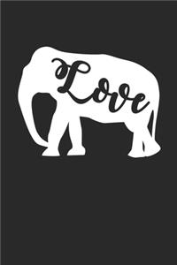 Love Elephants Notebook - Elephant Gift - Vintage Elephant Lover Journal - Animals Diary for Elephant Lovers Zookeepers And Animal Attendants