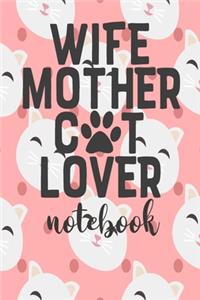 Wife Mother Cat Mom - Notebook
