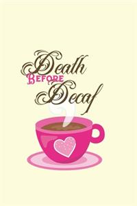 Death Before Decaf