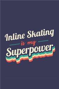 Inline Skating Is My Superpower