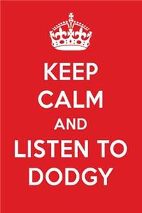 Keep Calm and Listen to Dodgy: Dodgy Designer Notebook