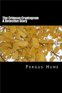 The Crimson Cryptogram A Detective Story