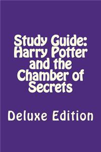 Study Guide: Harry Potter and the Chamber of Secrets: Deluxe Edition