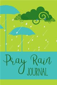 Pray Rain Journal