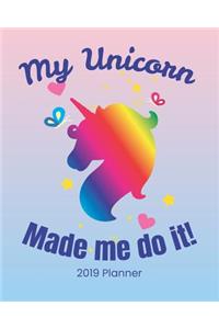 My Unicorn Made Me Do It! 2019 Planner