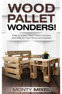 Wood Pallet Wonders!