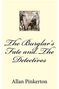 The Burglar's Fate and The Detectives