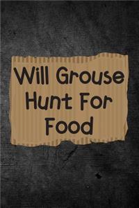 Will Grouse Hunt For Food