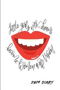 Little Girls with Dreams Become Women with Vision 2019 Diary