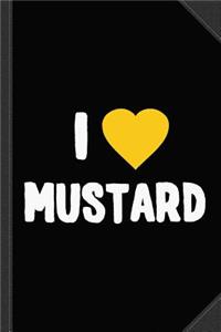 I Love Mustard Journal Notebook