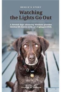 Bessie's Story - Watching the Lights Go Out