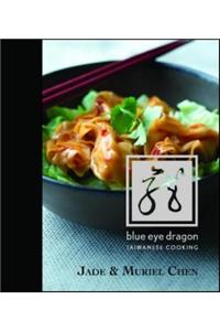 Blue Eye Dragon: Taiwanese Cooking