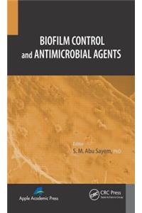 Biofilm Control and Antimicrobial Agents