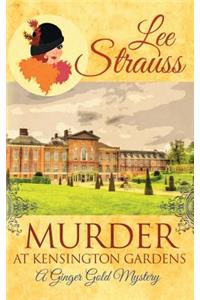 Murder at Kensington Gardens: A Cozy Historical Mystery