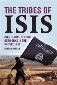 The Tribes of ISIS: Infiltrating Terror Networks in the Middle East