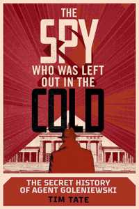 The Spy who was left out in the Cold