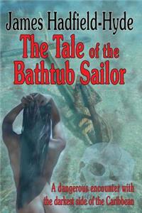 The tale of the bathtub sailor